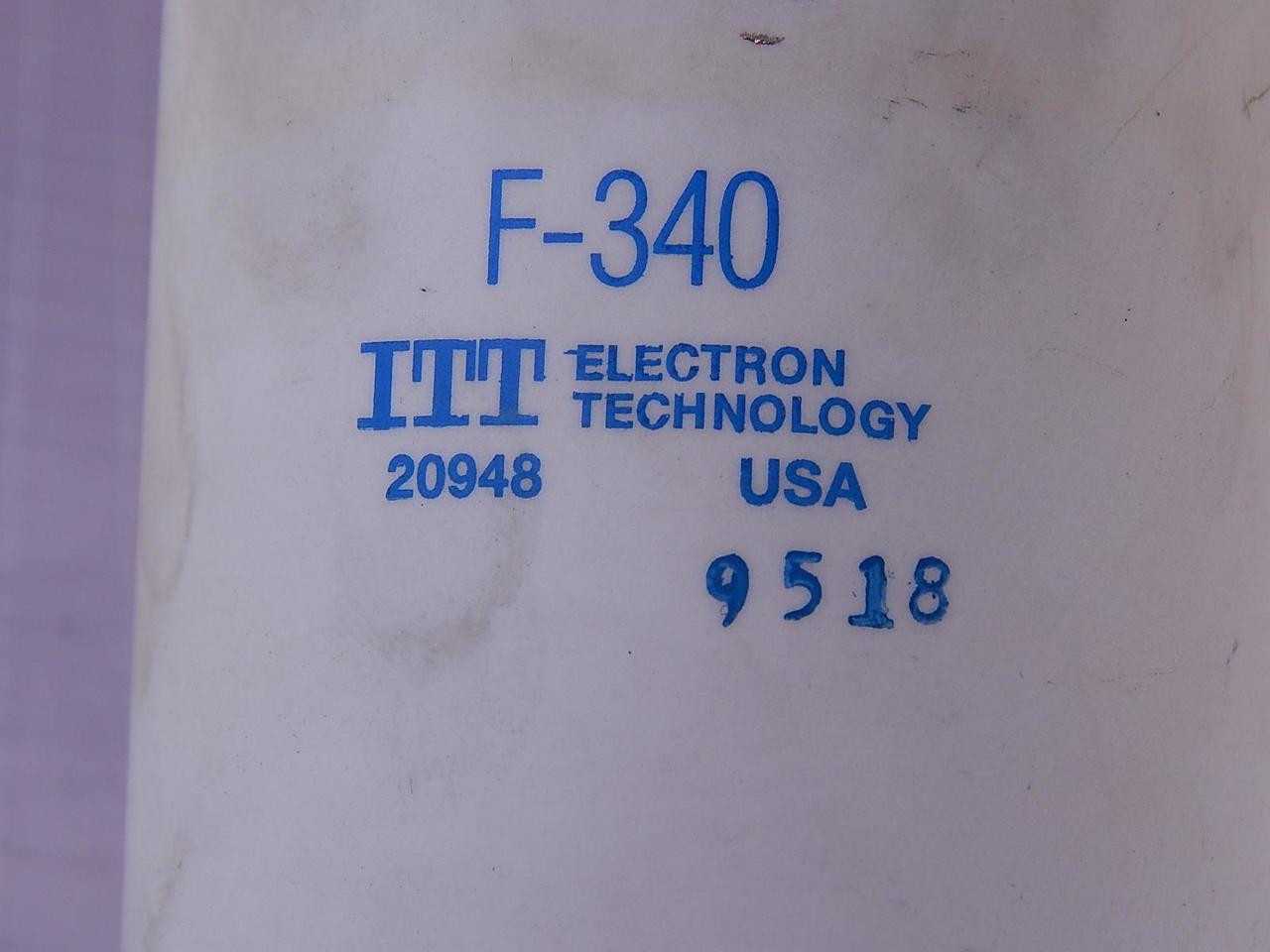 ITT ELECTRON TECHNOLOGY F-340 ELECTRON TUBE T96403 - ELECTRONIC COMPONENTS
