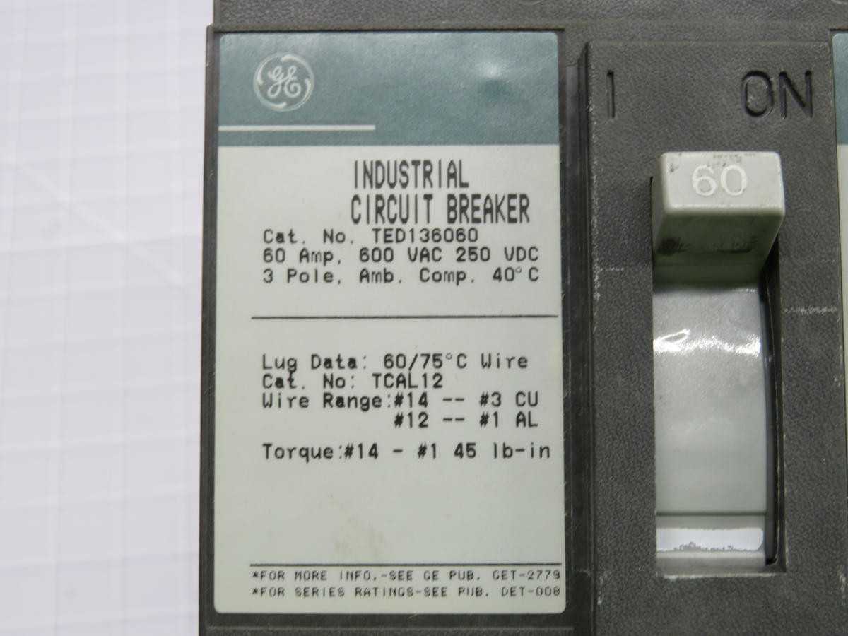 GENERAL ELECTRIC TED136060 TCAL12 INDUSTRIAL CIRCUIT BREAKER T217878 - INDUSTRIAL PARTS
