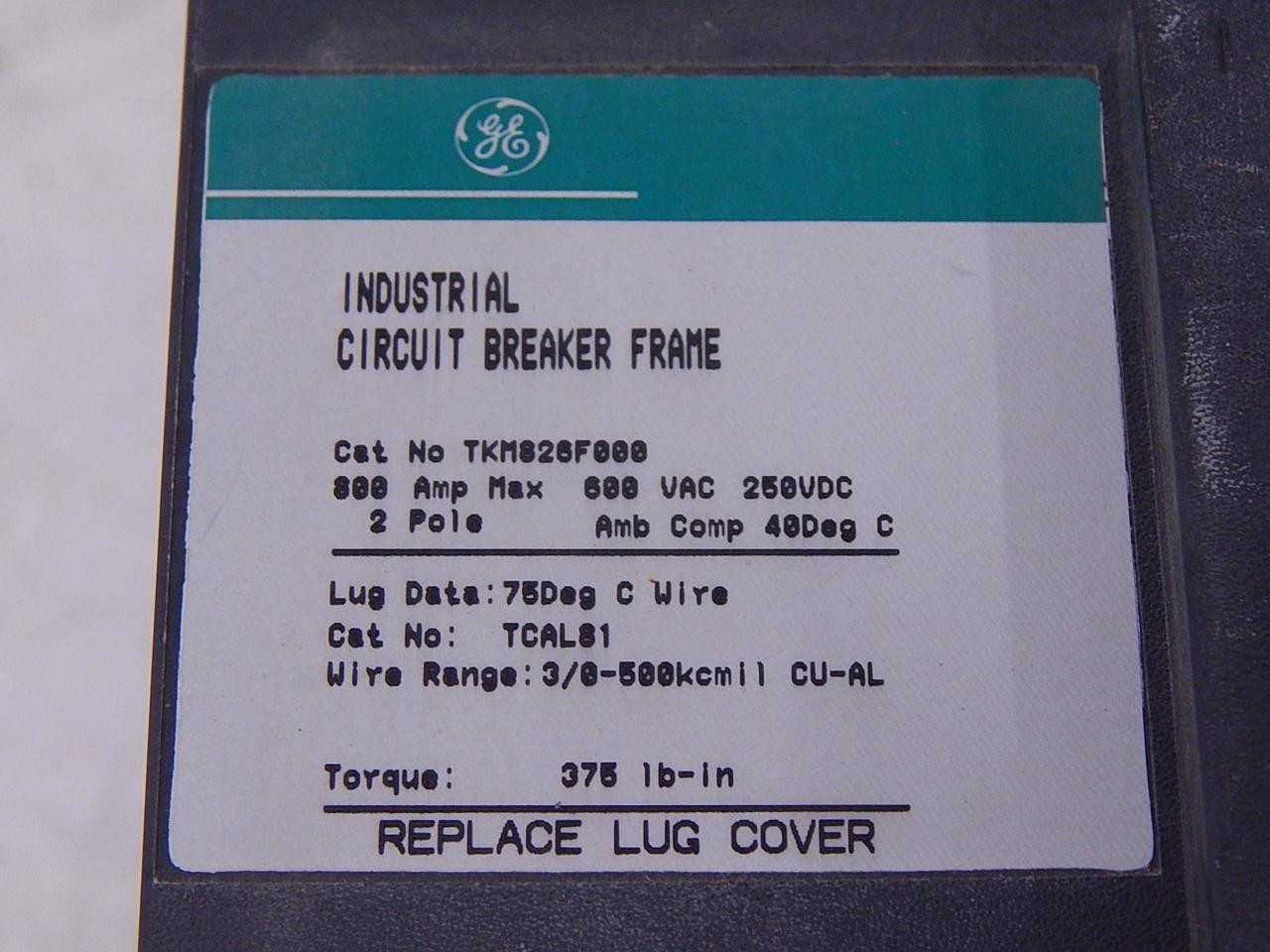 GE TKM826F000 INDUSTRIAL CIRCUIT BREAKER 800 AMP 600 VAC 2 POLE T104977 - INDUSTRIAL PARTS